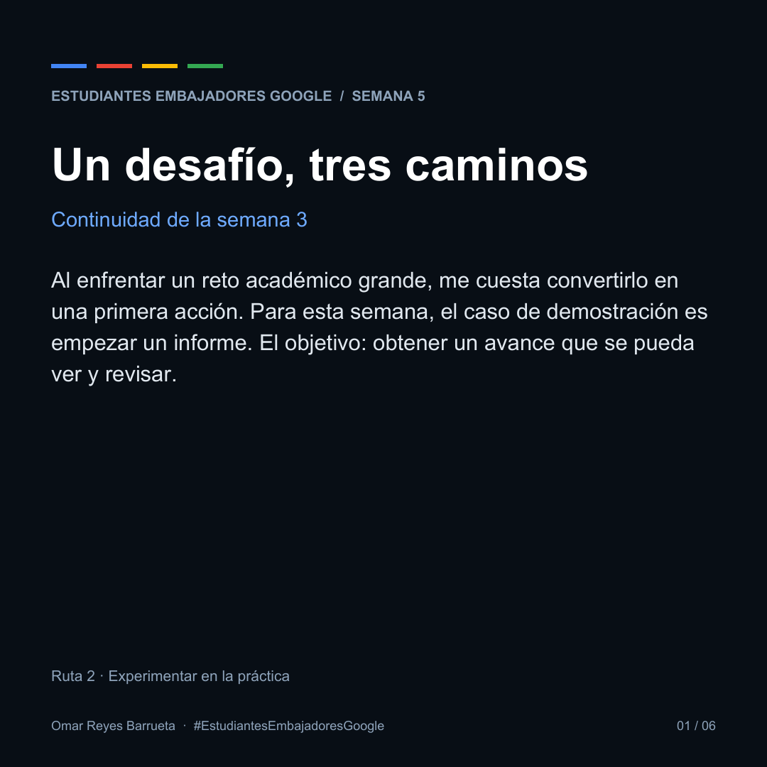 Un desafío, tres caminos
